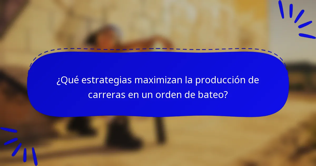 ¿Qué estrategias maximizan la producción de carreras en un orden de bateo?